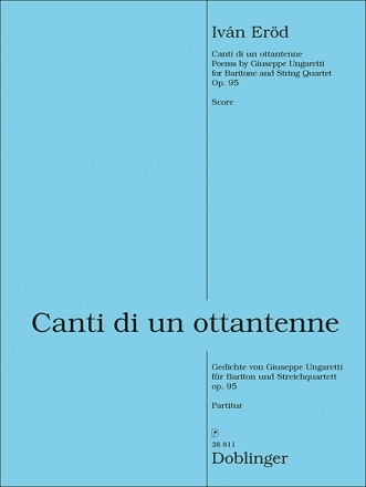 Ivan ER�D, Canti di un ottanttenne Kammermusik (Streicher)