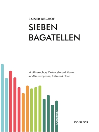 Bischof Rainer, Sieben Bagatellen Kammermusik Streicher-Bl�ser-Klavier