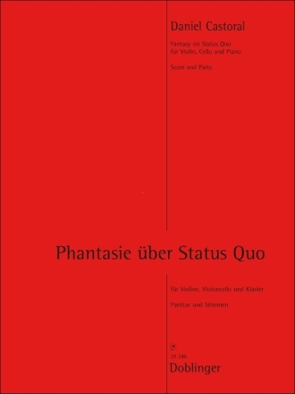 Castoral Daniel, Phantasie �ber Status Quo Kammermusik Streicher-Klavier