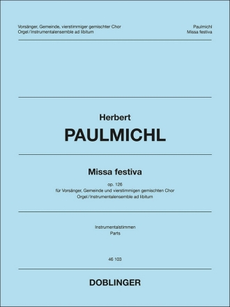 Paulmichl Herbert, Missa Festiva op. 126 SoloSt Gmd SATB Org 2Trp 2Pos Pk ad lib St