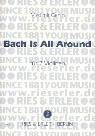Bach is all around fr 2 Violinen 2 Spielpartituren
