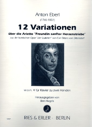 12 Variationen über die Ariette Freundin sanfter Herzenstriebe von Dittersdorf für Klavier