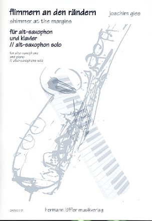 Flimmern an den Rndern fr Altsaxophon und Klavier (Altsaxophon solo) Partitur und Stimmen