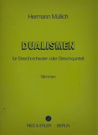 Dualismen fr Streichorchester (Streichquintett) Stimmen (einfach)