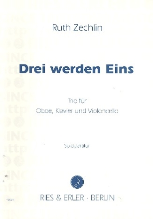 Drei werden eins fr Oboe, Klavier und Violoncello Spielpartitur