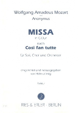 Missa C-Dur nach Cosi fan tutte fr Soli, gem Chor und Orchester Partitur