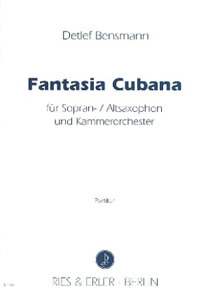 Fantasia Cubana fr Saxophon (S/A) und Kammerorchester Partitur