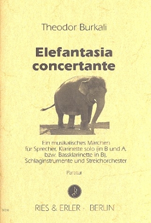 Elefantasia concertante fr Sprecher, Klarinette, Schlaginstrumente und Streichorchester Partitur