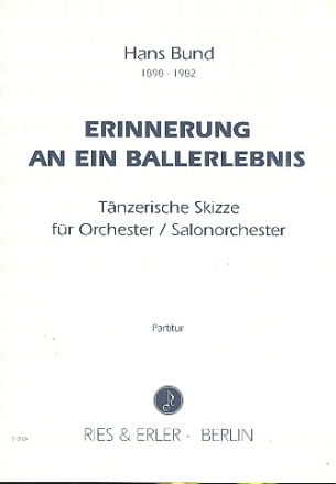 Erinnerung an ein Ballerlebnis fr Orchester (Salonorchester) Partitur
