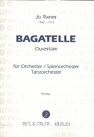 Bagatelle (Ouvertre) fr Orchester (Salonorcheseter/Tanzorchester) Partitur