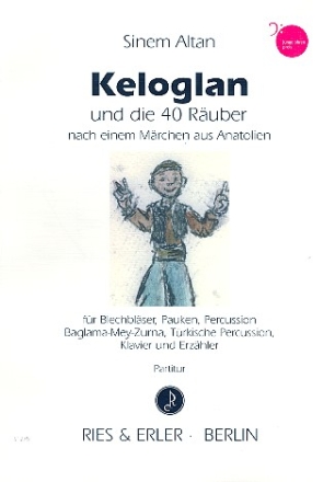 Keloglan und die 40 Ruber fr Erzhler und Instrumente (mit trkischer Percussion) Instrumentalpartitur