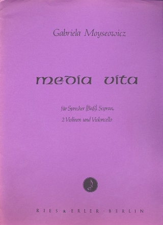 Media Vita fr Sprecher (Ba), Sopran, 2 Violinen und Violoncello Partitur