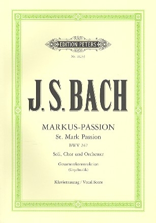 Markus-Passion BWV247 fr Soli, Chor und Orchester Klavierauszug (dt)