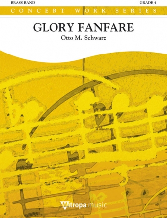 Otto M. Schwarz, Glory Fanfare Brass Band Partitur