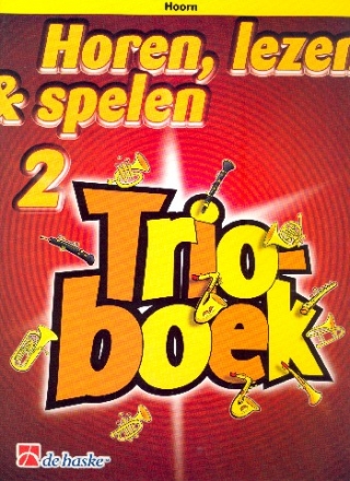 Horen lezen & spelen vol.2 - Trioboek voor 3 hoorns partituur (nl)