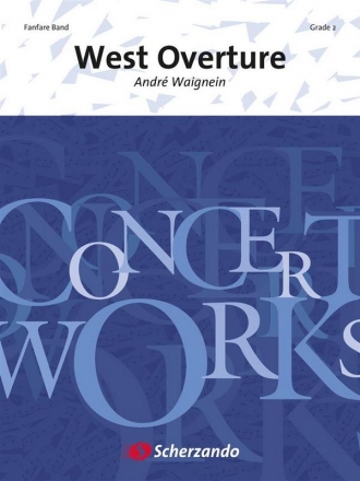 Andr Waignein, West Overture Fanfare Partitur + Stimmen