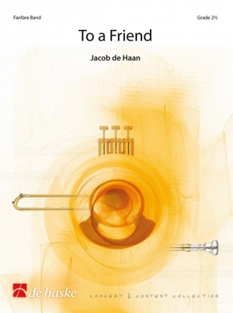 Jacob de Haan, To a Friend Fanfare Score