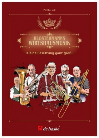 Klostermanns Wirtshausmusik fr Blaskapelle (Blasorchester) Partitur in C
