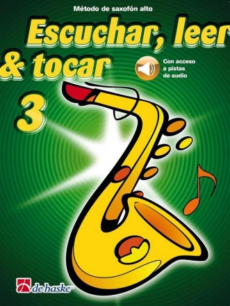 Escuchar, Leer & Tocar Vol.3 (+Online-Audio) para saxofn alto spanische Ausgabe