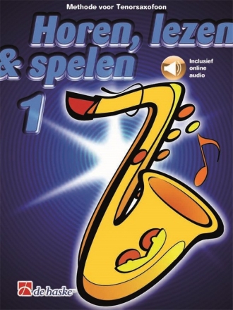 Horen, lezen & spelen vol. 1 (+Online-Audio) voor tenorsaxofoon niederlndische Ausgabe