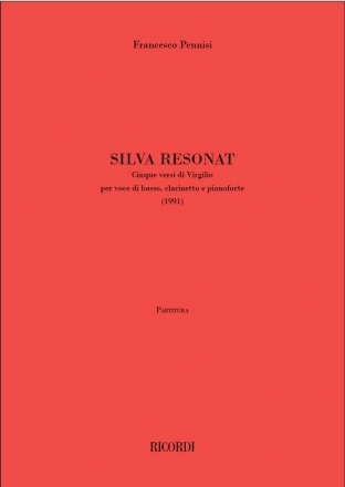 Francesco Pennisi, Silvia resonat Voice, Clarinet and Piano Partitur