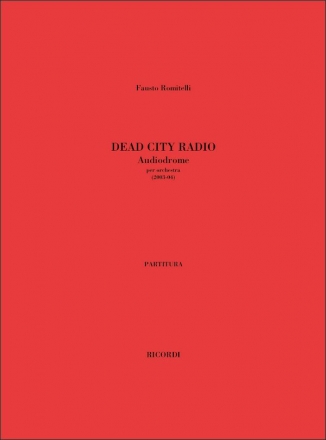 Dead City Radio (Audiodrome) per orchestra partitura