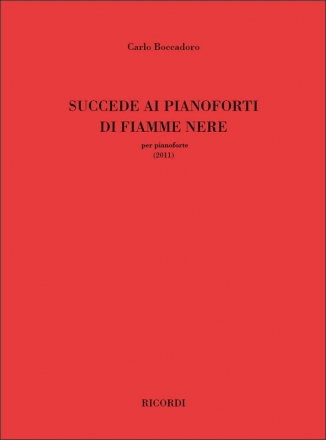 Carlo Boccadoro, Succede Ai Pianoforti Di Fiamme Nere (2011) Klavier Partitur