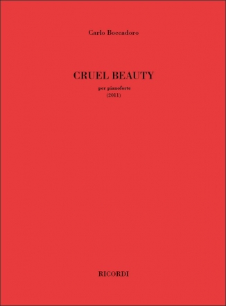 Carlo Boccadoro, Cruel Beauty (2011) Klavier Partitur