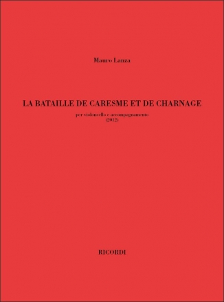 Mauro Lanza, La Bataille De Caresme et De Charnage Cello und Klavier Partitur