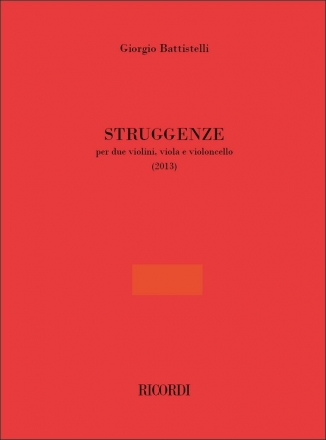 Giorgio Battistelli, Struggenze 2 Violins, Viola and Cello Partitur + Stimmen