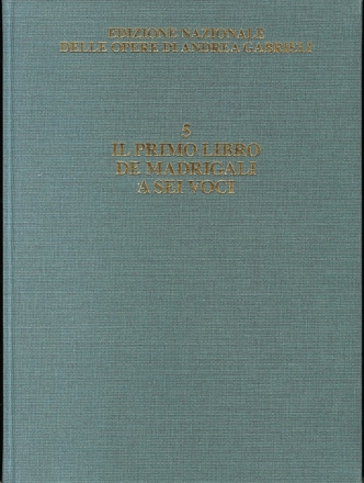 Andrea Gabrieli, Il Primo Libro de Madrigali a Sei Voce 6-part Vocal Partitur