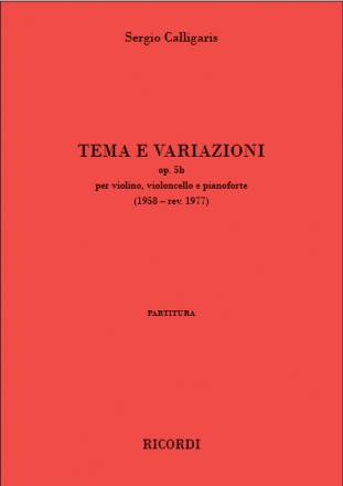 Sergio Calligaris, Tema e variazioni op. 5b Violine, Cello und Klavier Partitur + Stimmen