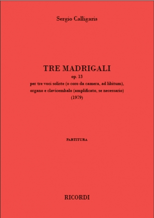 Sergio Calligaris, Tre madrigali op. 13 3 Voices, Organ and Harpsichord Partitur