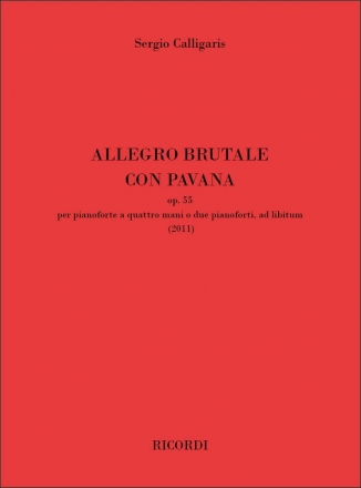 Sergio Calligaris, Allegro Brutale con Pavana op. 55 2 Pianos Buch