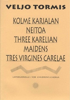 Three Karelian Maidens Kinderchor (SSAA) Chorpartitur