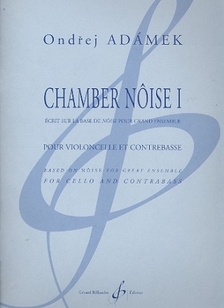 Chamber Noise vol.1 pour violoncelle et contrebasse 2 partitions