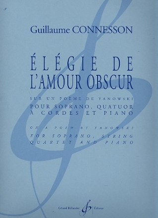 lgie de l'amour obscur pour soprano, quatuor  cordes et piano partition et parties d'instruments  cordes