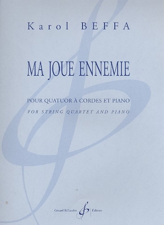 Ma joue ennemie quatuor  cordes et piano partition et parties