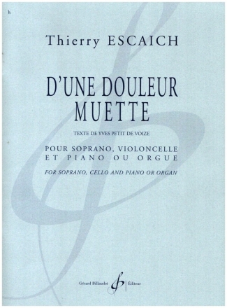 D'une douleur muette pour soprano, violoncelle et piano (orgue) parties