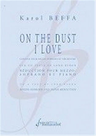 Karol Beffa, On The Dust I Love Vocal and Piano Vocal Score