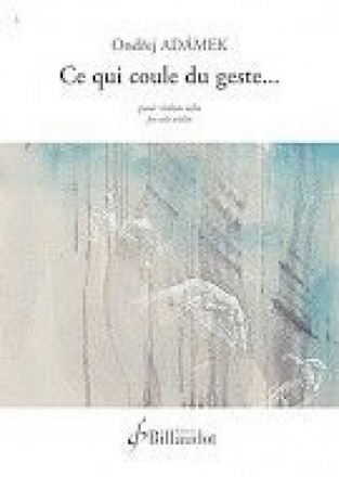 Ce qui coule du geste pour violon solo