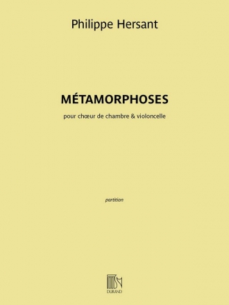Mtamorphoses pour choeur de chambre et violoncelle partition