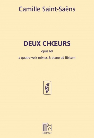 Deux Choeurs op.68  4 voix mixtes et piano ad libitum partition