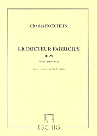 Le docteur Fabricius op.202 pour orchestre partition