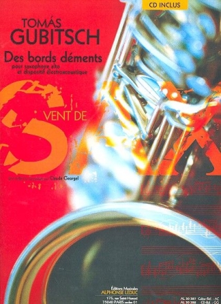 Des bords dments (+CD) pour saxophone alto et dispositif lectroacoustique
