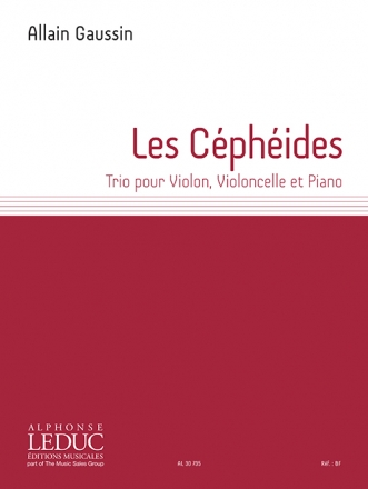 Allain Gaussin, Les Cphides, Trio For Violin, Cello and Piano Violine, Cello und Klavier Partitur + Stimmen