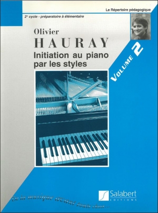 Hauray  Initiation Piano Par Les Styles Vol.2 Piano Enseignement 2 Piano
