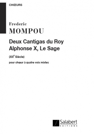 F. Mompou 2 Cantigas Du Roy Alphonse X, Le Sage, (Xii Siecle), Cancion Y Danza N. X - Pour Choeur Choir