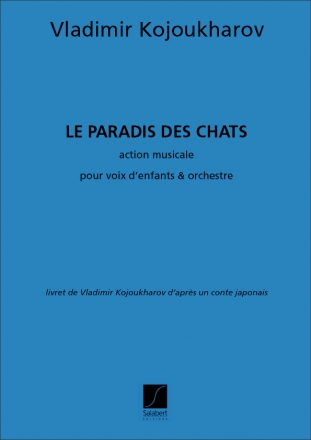 V. Kojoukharov Le Paradis Des Chats, Opera Pour Enfants, Piano-Chant Vocal and Piano