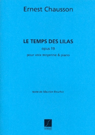 Temps des lilas op.19 pour voix moyenne et piano